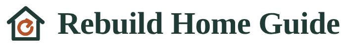 Rebuild Home Guide